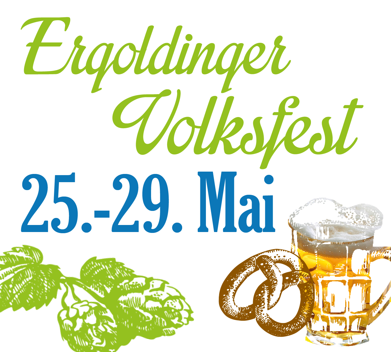 Ergoldinger Volksfest vom 25.05.2022 bis 29.05.2022